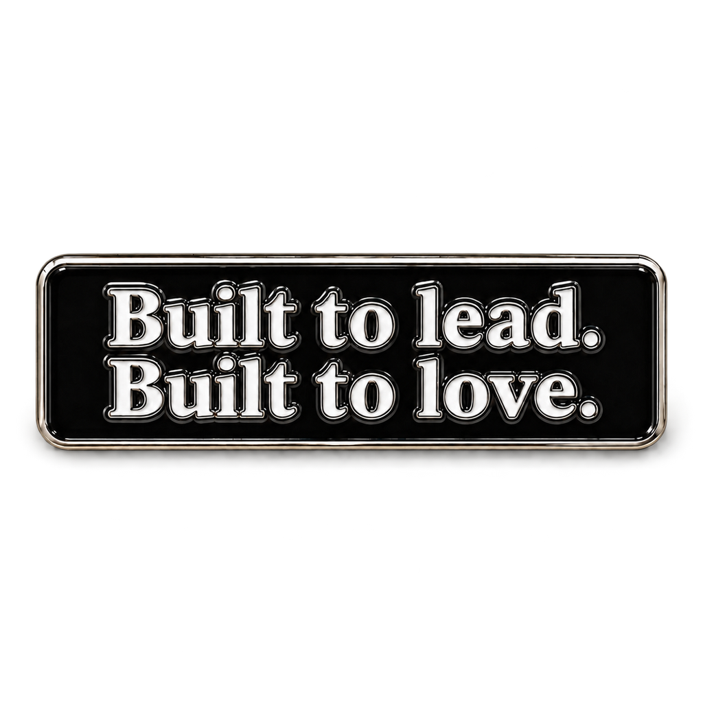 Dad Built Built to lead. Built to love. motto pin