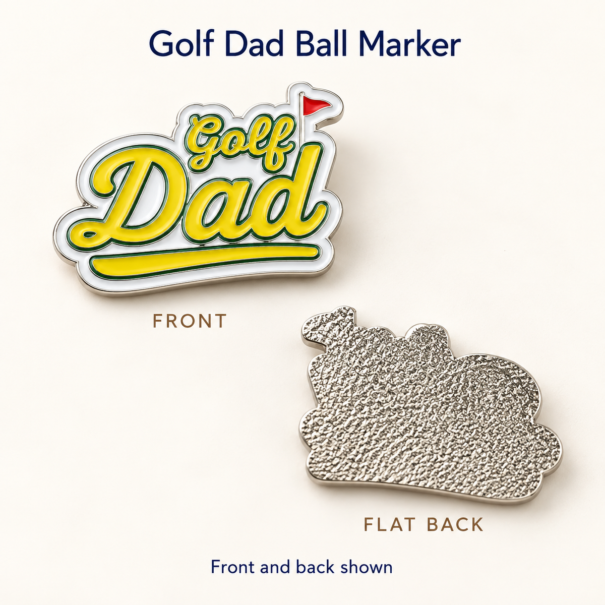 Front and flat textured back of the Golf Dad Ball Marker