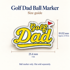 Golf Dad Ball Marker size: 25.4 mm wide by 19.152 mm high; hat sold separately